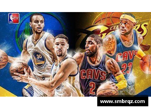 NBA 2017总决赛：勇士与骑士的较量再现辉煌